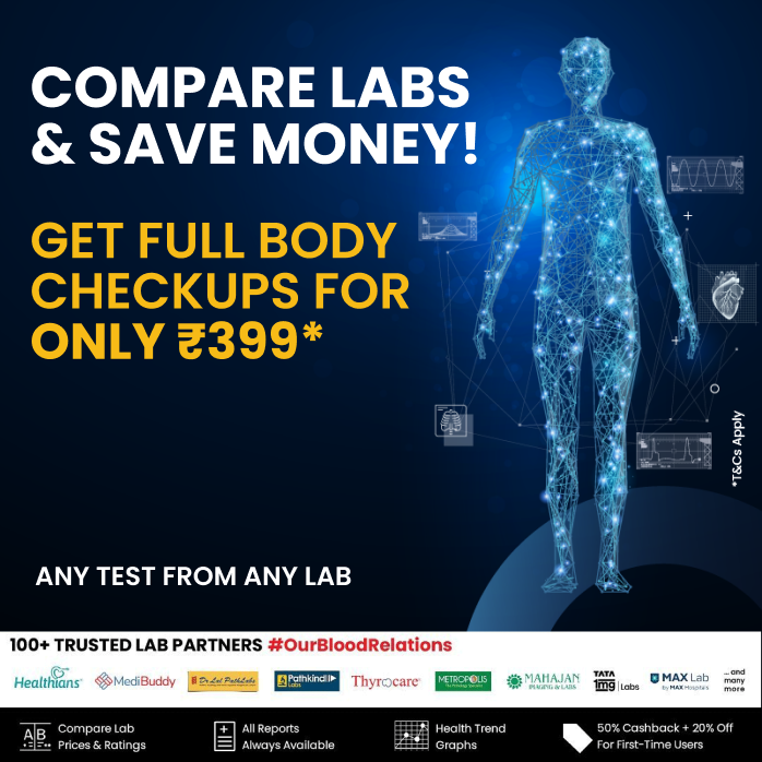 Full body checkup including recommended blood tests list: CBC, LFT, KFT and more. Price starting from ₹399.